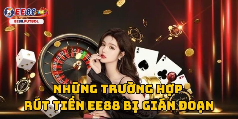 Cách xử lý hiệu quả những trục trặc và rút tiền suôn sẻ tại EE88