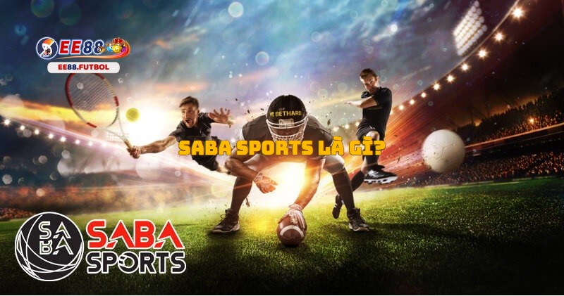 Giới thiệu về sảnh Saba Sports EE88